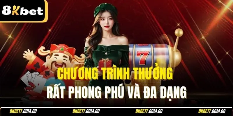 Chương trình thưởng rất phong phú và đa dạng