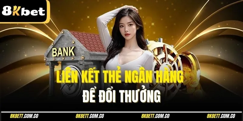 Liên kết thẻ ngân hàng để đổi thưởng