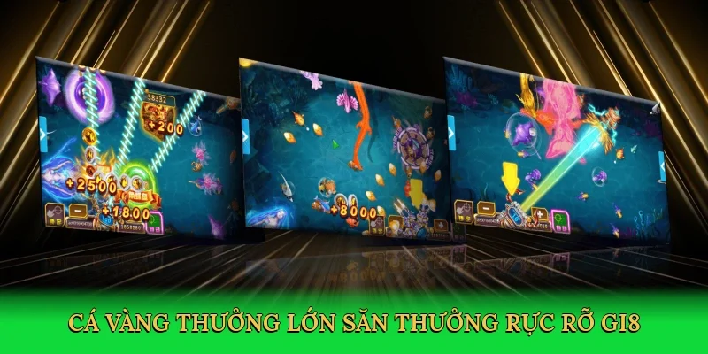 Cá vàng thưởng lớn săn thưởng rực rỡ GI8