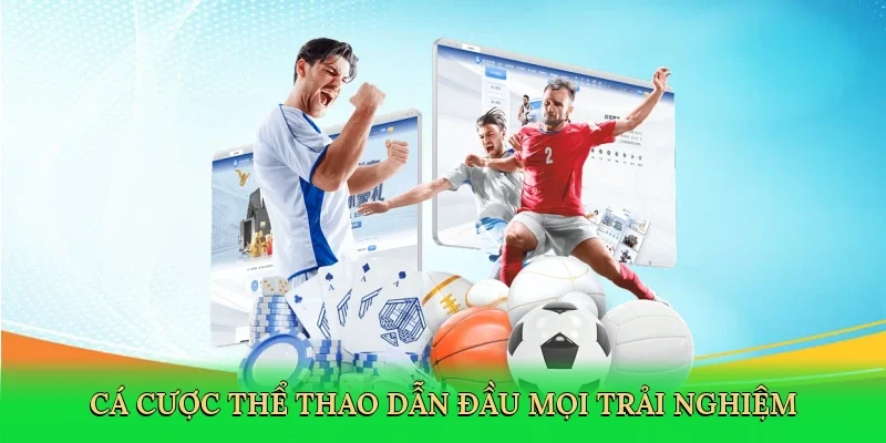 Cá cược thể thao dẫn đầu mọi trải nghiệm