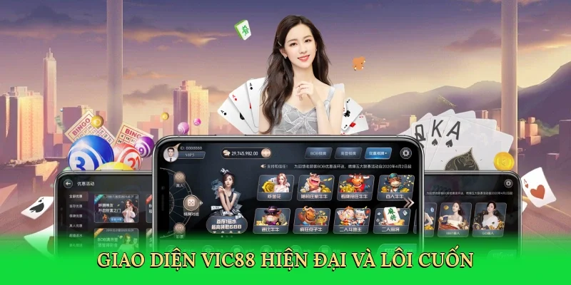 Giao diện Vic88 hiện đại và lôi cuốn