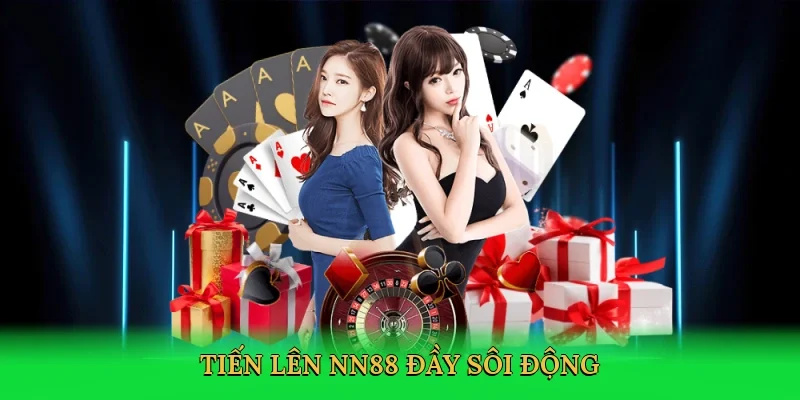 Tiến lên NN88 đầy sôi động