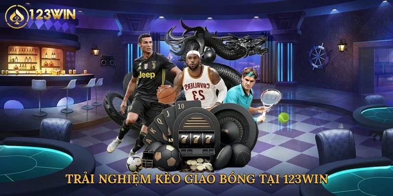 trai-nghiem-keo-giao-bong-tai-123win-3